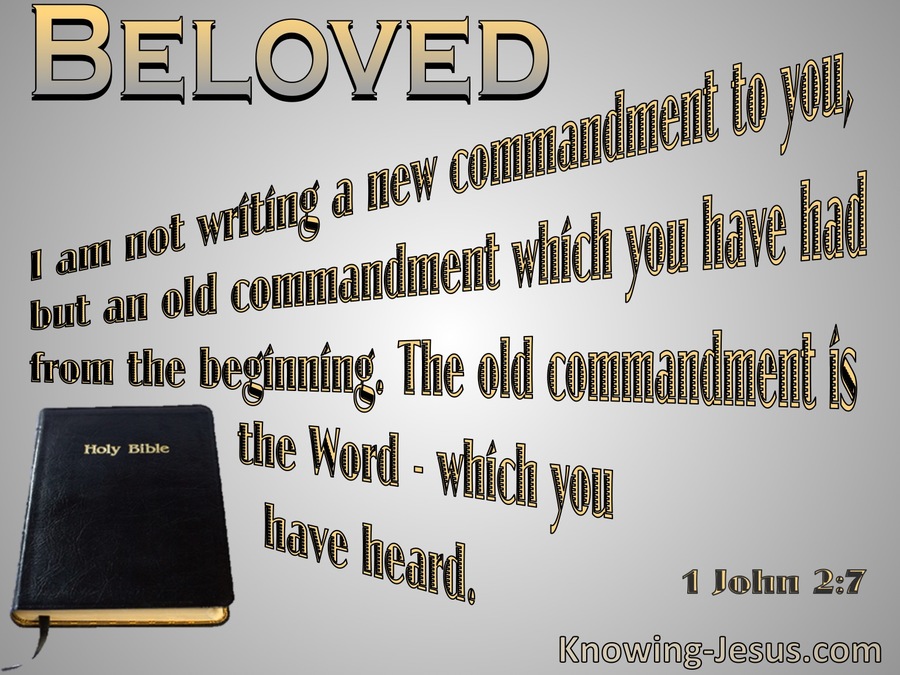 1 John 2:7 Not A New Command But An Old One (gray)